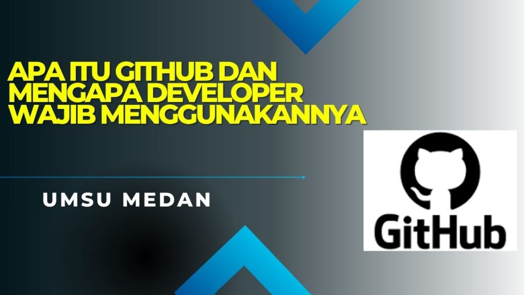 Apa Itu GitHub dan Mengapa Developer Wajib Menggunakannya?